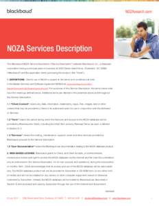 NOZAsearch.com  NOZA Services Description This Blackbaud NOZA Service Description (“Service Description”) between Blackbaud, Inc., a Delaware corporation having a principal place of business at 2000 Daniel Island Dri