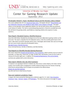 University of Nevada, Las Vegas  Center for Gaming Research Update September[removed]Christopher Wetzel’s Paper: Neoliberal Values and the Nevada Lottery Debate