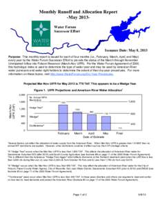 Monthly Runoff and Allocation Report -May 2013Water Forum Successor Effort Issuance Date: May 8, 2013 Purpose: This monthly report is issued for each of four months (i.e., February, March, April, and May)