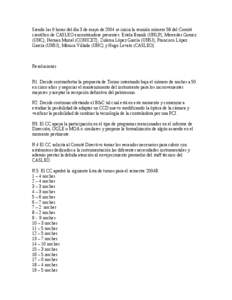 Siendo las 9 horas del día 3 de mayo de 2004 se inicia la reunión número 58 del Comité científico de CASLEO encontrándose presentes: Estela Brandi (UNLP), Mercedes Gomez (UNC), Hernan Muriel (CONICET), Zulema Lópe