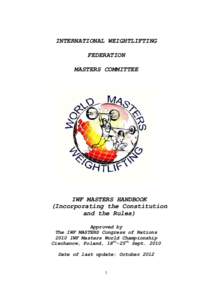 INTERNATIONAL WEIGHTLIFTING FEDERATION MASTERS COMMITTEE IWF MASTERS HANDBOOK (Incorporating the Constitution