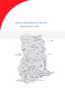 Ghana Immigration Service Strategic Plan 2011 to 2015 Ghana Immigration Service Strategic Plan 2011 to 2015