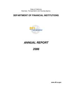 State of California Business, Transportation and Housing Agency DEPARTMENT OF FINANCIAL INSTITUTIONS  ANNUAL REPORT