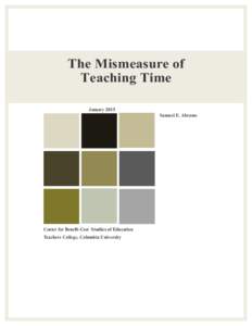 The Mismeasure of Teaching Time January 2015 Samuel E. Abrams  Center for Benefit-Cost Studies of Education