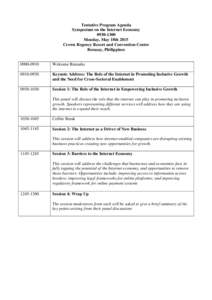 Tentative Program Agenda Symposium on the Internet EconomyMonday, May 18th 2015 Crown Regency Resort and Convention Center Boracay, Philippines