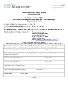 Charleston County School District Invitation for Bid Solicitation Number: B1502 Description: Cleaning Exhaust Hoods in Kitchens – CCSD District Wide Date: October 8, 2014