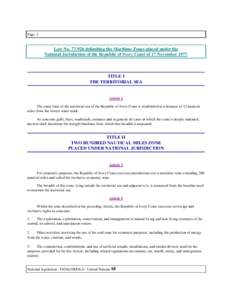 Page 1  Law No[removed]delimiting the Maritime Zones placed under the National Jurisdiction of the Republic of Ivory Coast of 17 November[removed]TITLE I