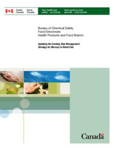 Bureau of Chemical Safety Food Directorate Health Products and Food Branch Updating the Existing Risk Management Strategy for Mercury in Retail Fish