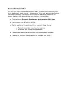 Business Development RLF The main goal of the Business Development RLF is to create and/or retain long term family wage jobs in Skagit County. It is designed to 