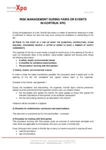 VersionRISK MANAGEMENT DURING FAIRS OR EVENTS IN KORTRIJK XPO  During the preparation of a fair, Kortrijk Xpo takes a number of preventive measures in order