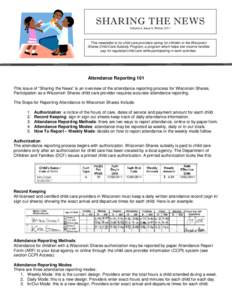 Volume 5, Issue 3, Winter, 2011  This newsletter is for child care providers caring for children in the Wisconsin Shares Child Care Subsidy Program, a program which helps low-income families pay for regulated child care 