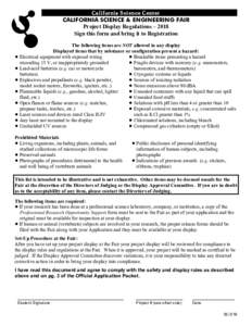 California Science Center CALIFORNIA SCIENCE & ENGINEERING FAIR Project Display Regulations – 2018 Sign this form and bring it to Registration  !