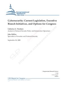 War / National Cybersecurity Center / Comprehensive National Cybersecurity Initiative / Cyber-security regulation / United States Department of Homeland Security / National Strategy to Secure Cyberspace / National Cyber Security Division / Melissa Hathaway / Cyberwarfare / Computer security / Security