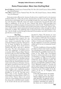 Managing Cultural Resources and Heritage  Ruins Preservation: More than Stuffing Mud Janet R. Balsom, Grand Canyon National Park, P.O. Box 129, Grand Canyon, Arizona 86023; [removed] Amy Horn, Grand Canyon Natio