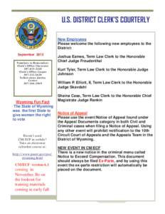 U.S. DISTRICT CLERK’S COURTERLY New Employees Please welcome the following new employees to the District: September 2013 Numbers to Remember: