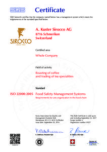 Certificate SQS herewith certiﬁes that the company named below has a management system which meets the requirements of the standard speciﬁed below. A. Kuster Sirocco AG 8716 Schmerikon