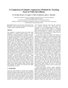 A Comparison of Adaptive Appearance Methods for Tracking Faces in Video Surveillance M. Ali Akber Dewan*, E. Granger*, F. Roli†, R. Sabourin*, and G. L. Marcialis† *Laboratoire d’imagerie, de vision et d’intellig