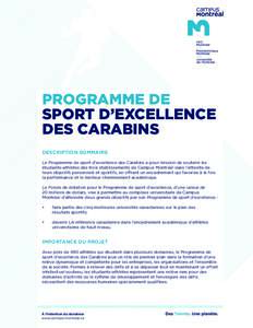 PROGRAMME DE SPORT D’EXCELLENCE DES CARABINS DESCRIPTION SOMMAIRE Le Programme de sport d’excellence des Carabins a pour mission de soutenir les étudiants-athlètes des trois établissements de Campus Montréal dans