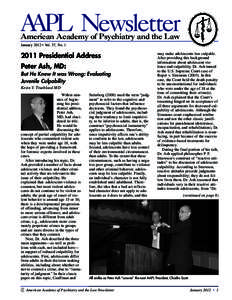 AAPL Newsletter American Academy of Psychiatry and the Law January 2012 • Vol. 37, No[removed]Presidential Address Peter Ash, MD: