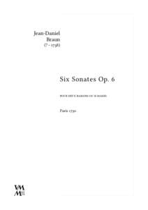 Jean-Daniel Braun (? – 1738) Six Sonates Op. 6 pour deux bassons ou ii basses