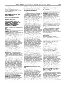 Federal Register / Vol. 72, No[removed]Thursday, May 10, [removed]Notices Dated: May 4, 2007. Jeffrey Shuren, Assistant Commissioner for Policy. [FR Doc. E7–9056 Filed 5–9–07; 8:45 am]