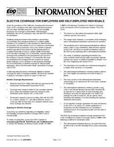 ELECTIVE COVERAGE FOR EMPLOYERS AND SELF-EMPLOYED INDIVIDUALS Under the provisions of the California Unemployment Insurance Code (CUIC), employers may elect Unemployment Insurance (UI) and State Disability Insurance* (SD