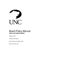 Board Policy Manual www.unco.edu/trustees/ August 4, 2014 Contact: Vicki Niccum email: [removed] Phone: [removed]