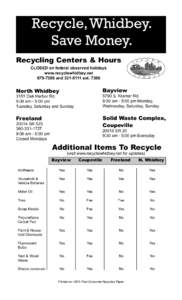 Recycle, Whidbey. Save Money. Recycling Centers & Hours CLOSED on federal observed holidays www.recyclewhidbey.netandext. 7386