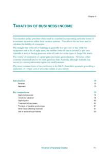 Chapter 4  TAXATION OF BUSINESS INCOME Non-taxation policy priorities often result in countries incorporating particular forms of investment incentives within their taxation systems. This affects the tax base used to cal