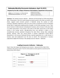 Nebraska Monthly Economic Indicators: April 19, 2013 Prepared by the UNL College of Business Administration, Department of Economics Authors: Dr. Eric Thompson, Dr. William Walstad Graduate Research Assistant: Adam Georg