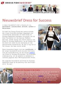 Nieuwsbrief, januariNieuwsbrief Dress for Success In deze nieuwsbrief vindt u nieuws uit o.a. Gorinchem, Leeuwarden, Utrecht, Leiden en Rotterdam.