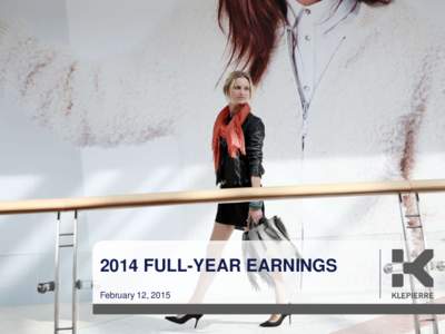 2014 FULL-YEAR EARNINGS February 12, 2015 DISCLAIMER This document was prepared by Klépierre solely for use at the presentation on February 12, 2015. This document is not to be reproduced nor distributed, in whole or i