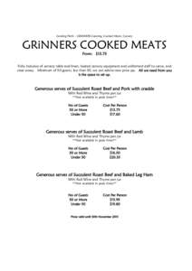 Catering Perth – GRiNNERS Catering, Cooked Meats, Carvery  GRiNNERS COOKED MEATS From: $13.75 Fully inclusive of carvery table and linen, heated carvery equipment and uniformed staff to carve, and clear away. Minimum o