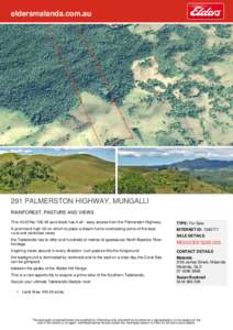 eldersmalanda.com.au  291 PALMERSTON HIGHWAY, MUNGALLI RAINFOREST, PASTURE AND VIEWS This 40.67Haacre block has it all - easy access from the Palmerston Highway;