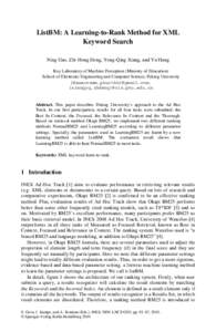 ListBM: A Learning-to-Rank Method for XML Keyword Search Ning Gao, Zhi-Hong Deng, Yong-Qing Xiang, and Yu Hang Key Laboratory of Machine Perception (Ministry of Education) School of Electronic Engineering and Computer Sc