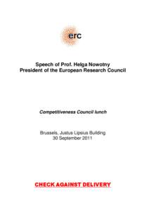 Helga Nowotny / ERC / European Research Advisory Board / European Union / Funding of science / UK Research Councils / Electronics Research Center / Science and technology in Europe / Europe / European Research Council