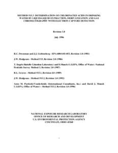 METHOD[removed]DETERMINATION OF CHLORINATED ACIDS IN DRINKING WATER BY LIQUID-LIQUID EXTRACTION, DERIVATIZATION AND GAS CHROMATOGRAPHY WITH ELECTRON CAPTURE DETECTION Revision 1.0 July 1996