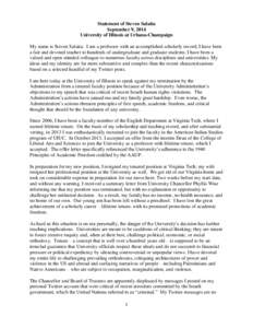 Statement of Steven Salaita September 9, 2014 University of Illinois at Urbana-Champaign My name is Steven Salaita. I am a professor with an accomplished scholarly record; I have been a fair and devoted teacher to hundre