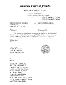 Supreme Court of Florida TUESDAY, NOVEMBER 18, 2014 CASE NO.: SC14-1905 Lower Tribunal No(s).: 1D14-3953; 372012CA000412XXXXXX;