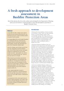 The Australian Journal of Emergency Management, Vol. 24 No. 1, February[removed]A fresh approach to development assessment in Bushfire Protection Areas Meryl Sherrah describes the on-line website tools developed by the Dep