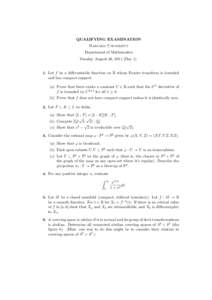 QUALIFYING EXAMINATION Harvard University Department of Mathematics Tuesday August 30, 2011 (DayLet f be a differentiable function on R whose Fourier transform is bounded