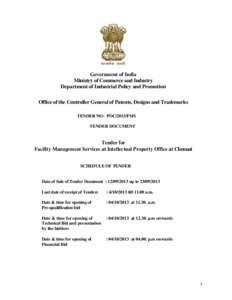 Government of India Ministry of Commerce and Industry Department of Industrial Policy and Promotion Office of the Controller General of Patents, Designs and Trademarks TENDER NO: POC/2013/FMS TENDER DOCUMENT