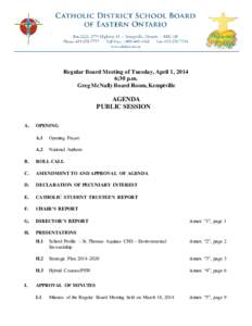 Regular Board Meeting of Tuesday, April 1, 2014 6:30 p.m. Greg McNally Board Room, Kemptville AGENDA PUBLIC SESSION