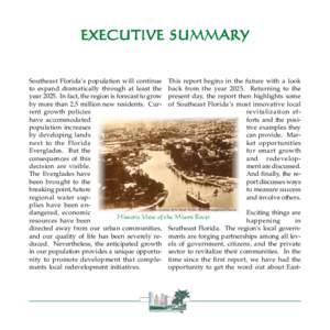 EXECUTIVE SUMMARY  Southeast Florida’s population will continue This report begins in the future with a look to expand dramatically through at least the back from the yearReturning to the yearIn fact, the