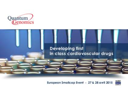 Developing first in class cardiovascular drugs European Smallcap Event - 27 & 28 avril 2015  Disclaimer