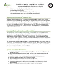 Rebuilding Together CapacityCorps[removed]AmeriCorps Member Position Description Affiliate Name: Rebuilding Together Valley of the Sun Executive Director: Dennis Flynn Site Supervisor Name and Title: Kate Warren Progra