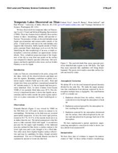 43rd Lunar and Planetary Science Conference[removed]pdf Temperate Lakes Discovered on Titan Graham Vixie1 , Jason W. Barnes1 , Brian Jackson2 , and Paul Wilson1 1 University of Idaho, Moscow, ID, USA (gvixie@vandals