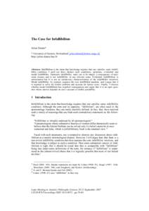 The Case for Infallibilism Julien Dutant* * University of Geneva, Switzerland: [removed] http://julien.dutant.free.fr/  Abstract. Infallibilism is the claim that knowledge requires that one satisfies