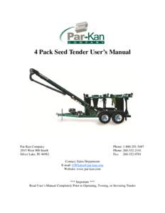 4 Pack Seed Tender User’s Manual  Par-Kan Company 2915 West 900 South Silver Lake, IN 46982