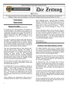 Official Publication of the Jasper Deutscher Verein  Die Zeitung April 2014 The Jasper Deutscher Verein was founded in January, 1980 to promote, preserve and celebrate our proud German Heritage in Jasper and surrounding 